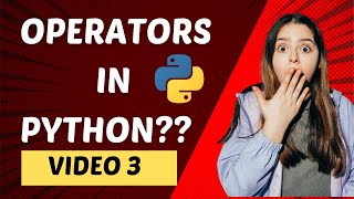 Python Tutorial for Beginners | Operators in Python I python full course in hindi