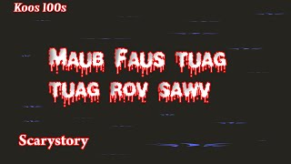 Koos loos Dab Neeg Dab.Maub faus tuag tuag rov sawv Scary story 2/8/2024