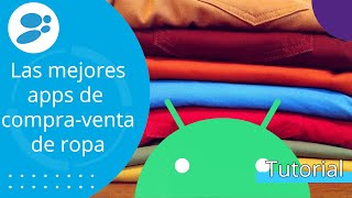 Las mejores APPS para COMPRAR y VENDER ROPA en Android screenshot 4