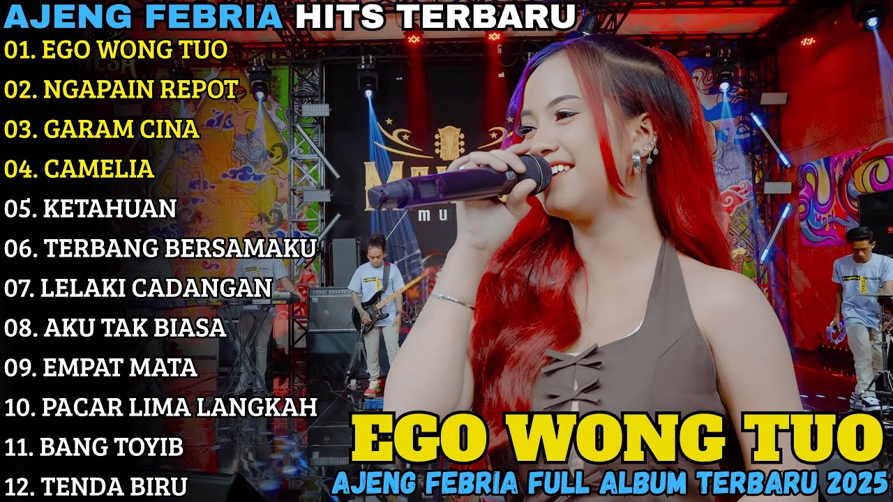 AJENG FEBRIA TERBARU | EGO WONG TUO - GARAM CINA | AJENG FEBRIA FULL ALBUM TERBARU 2025