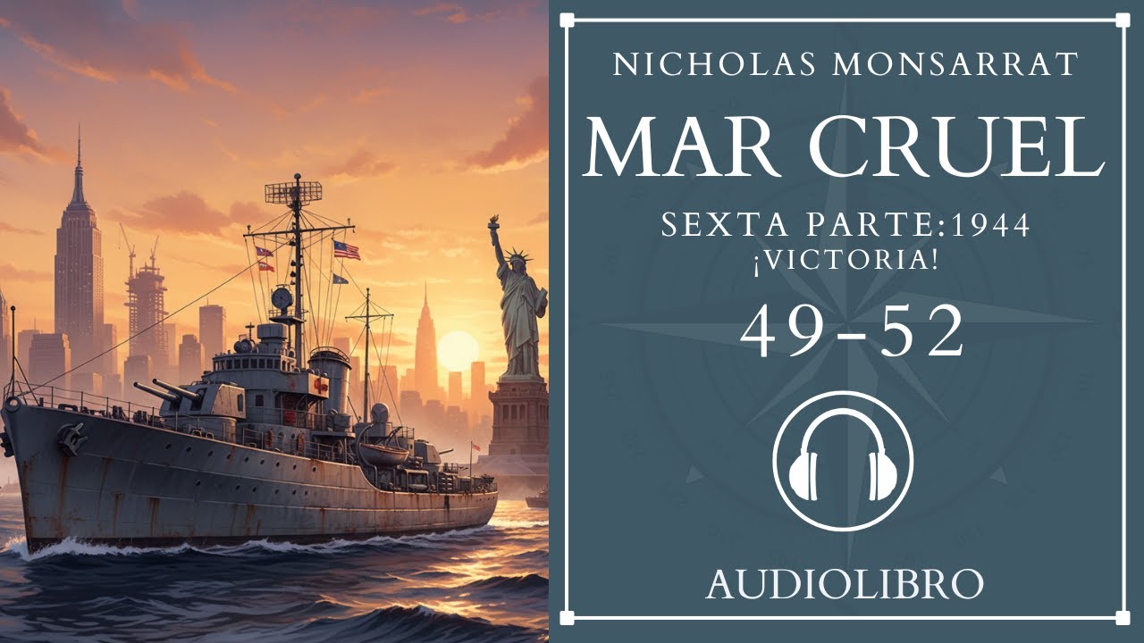 🎧Mar Cruel-Nicholas Monserrat-Audiolibro 2026-Capítulo 49-52