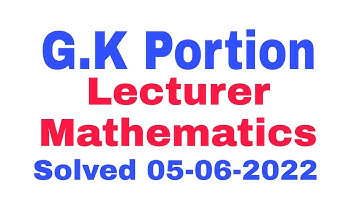 Lecturer Mathematics Solved paper 05-06-2022 |Solved G.K portion| #lecturer #gkportion #mathematics