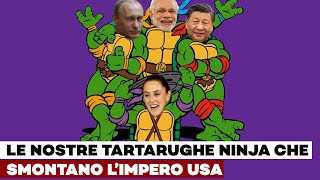 CINA, RUSSIA, SUD AMERICA e INDIA: le nostre tartarughe ninja che smontano lβIMPERO USA - NONTg 14/4