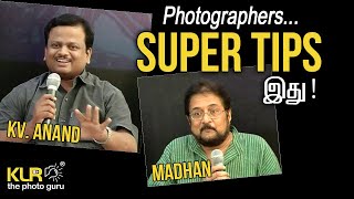 Tips to Photographers by Director and Cinematographer KV Anand and Cartoonist Madhan screenshot 4