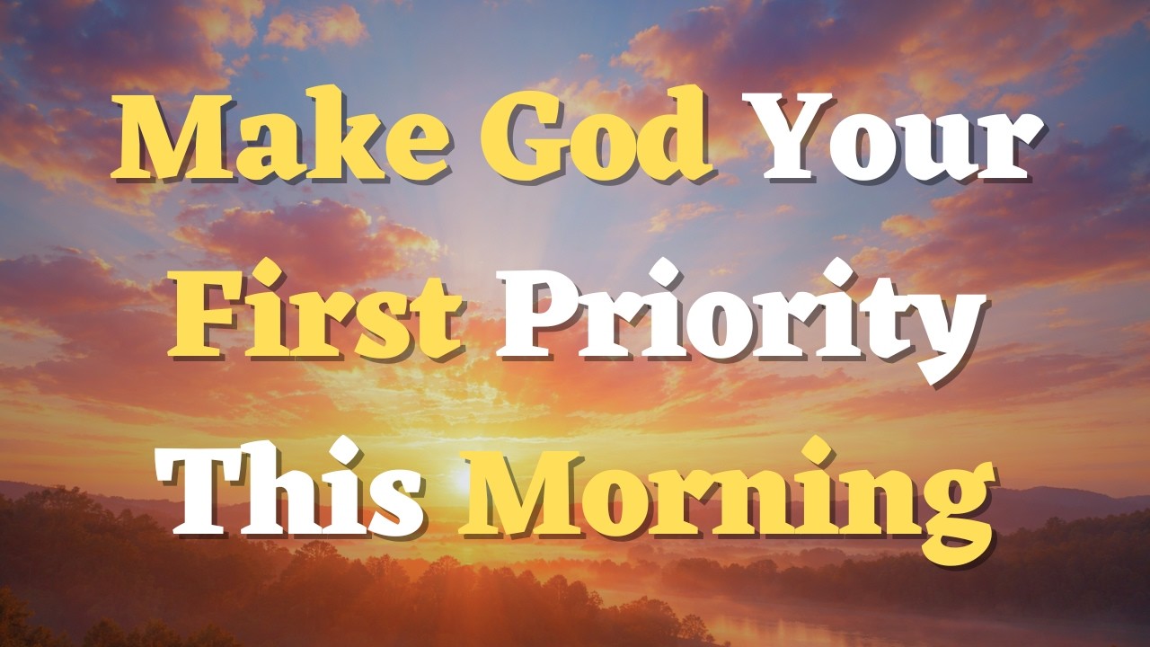Say this Morning Prayer Before You Start Your Day - A New Day to Walk with God