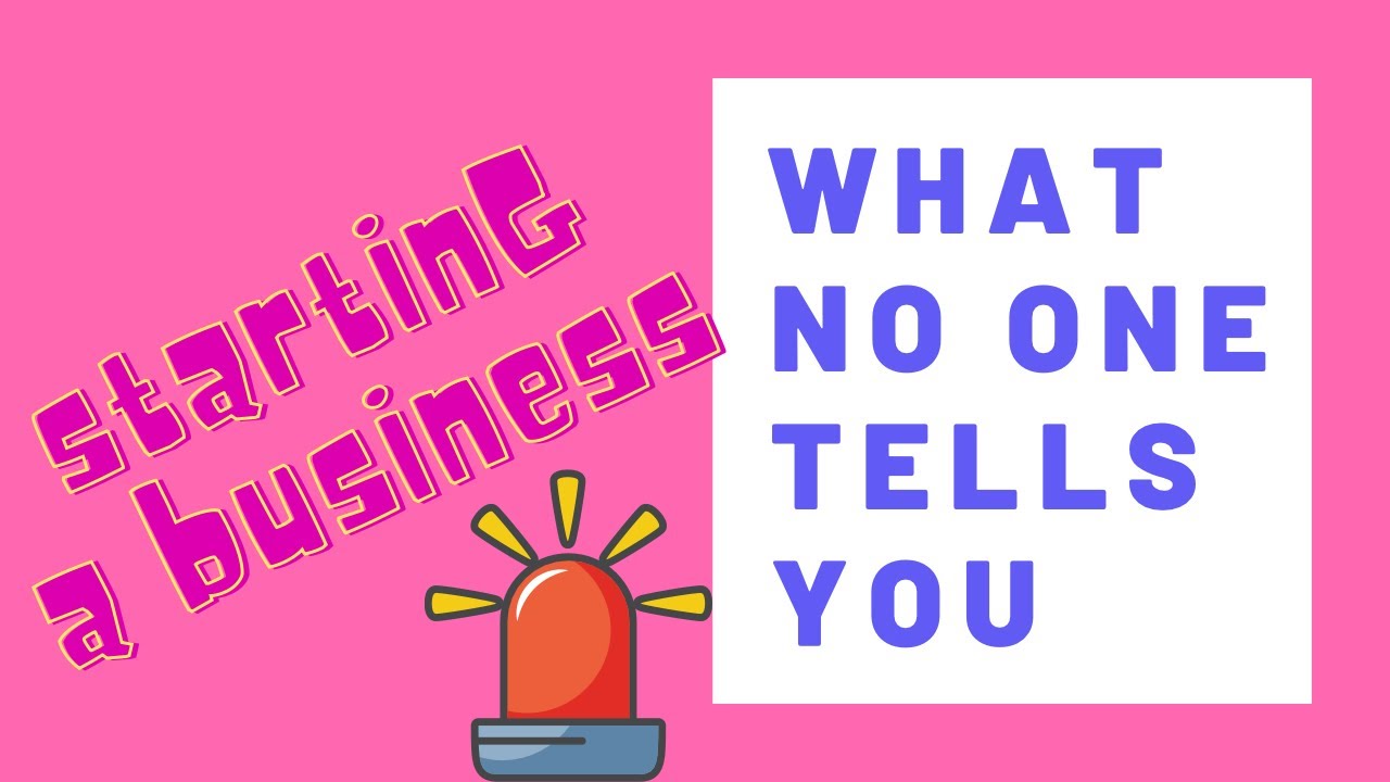 WHAT NO ONE TELLS YOU ABOUT STARTING A BUSINESS - YouTube