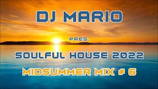 New Soulful House Mix - Midsummer #6 - Vol.141