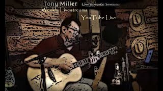 Tony Miller | Live Acoustic Sessions