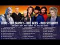 Lobo Bee Gees Rod Stewart Air Supply Best Soft Rock Songs Ever