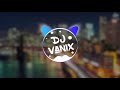 6ix9ine gooba   dj vanix remix 