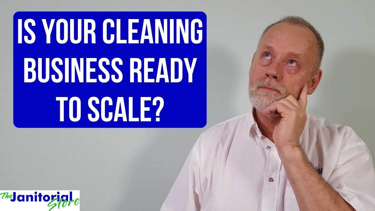 Is your cleaning business ready to scale