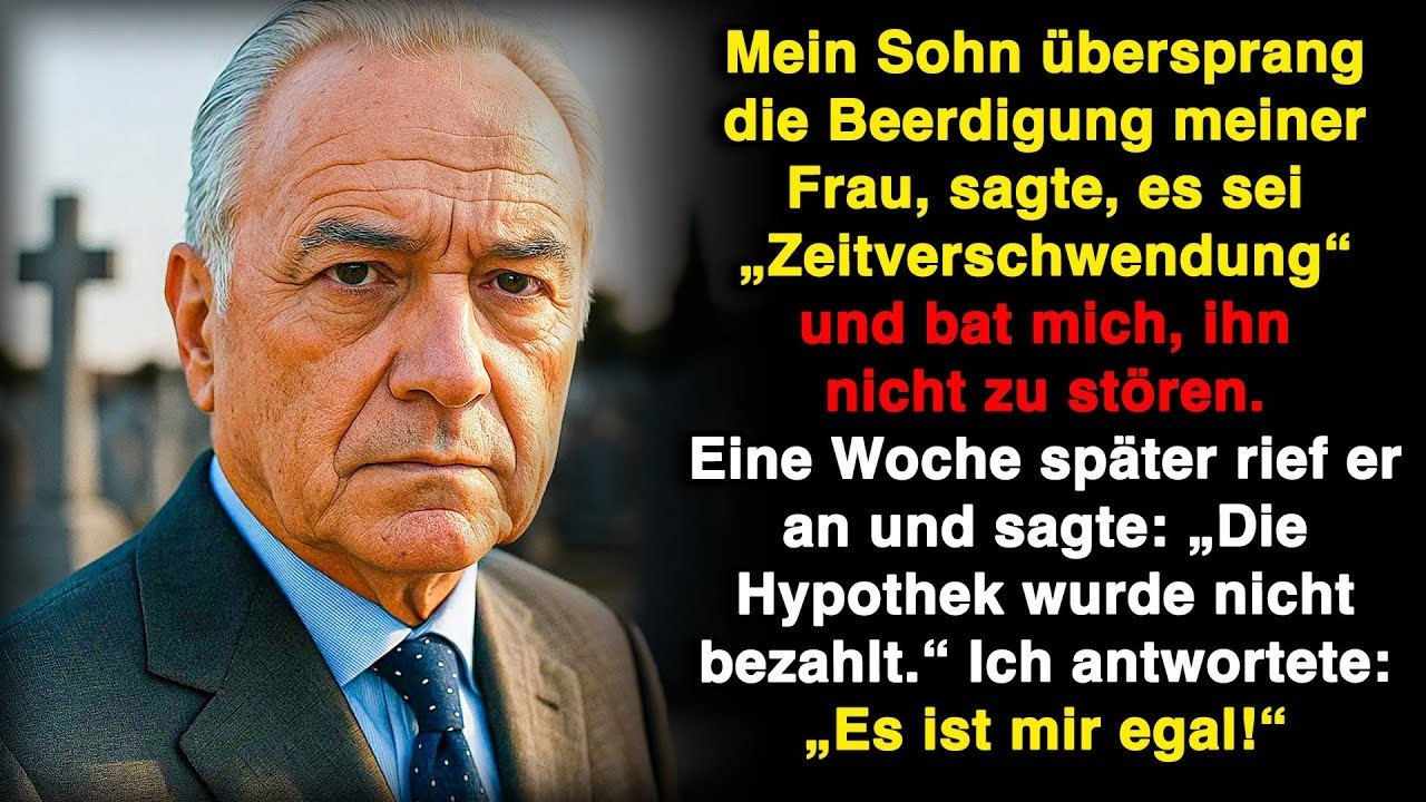Mein Sohn übersprang die Beerdigung meiner Frau und sagte, es sei „nicht wert, Zeit zu verschwenden“