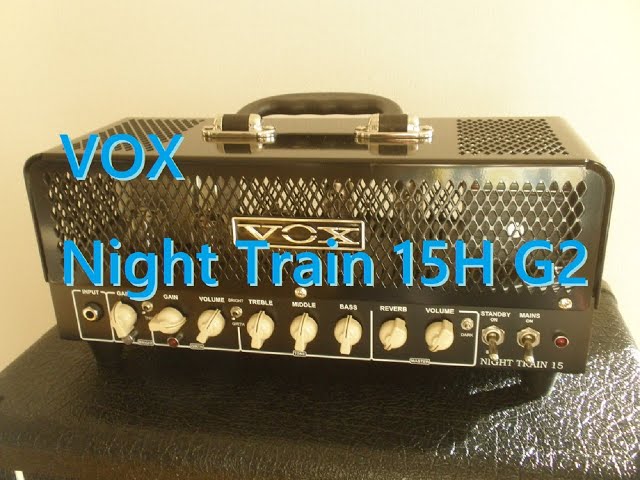 VOX Night Train 15H G2（NT15H-G2）試奏レビュー。ギター・イントロ