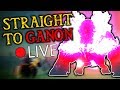 Going Straight to Ganon in Breath of the Wild LIVE!!!