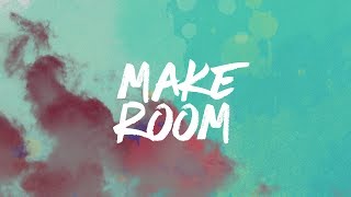 Make Room // Official Lyric Video chords
