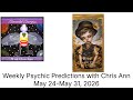 Weekly Psychic Predictions with Chris Ann May 24th – May 31st, 2026