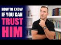 How to know if you can trust him  relationship advice for women by mat boggs