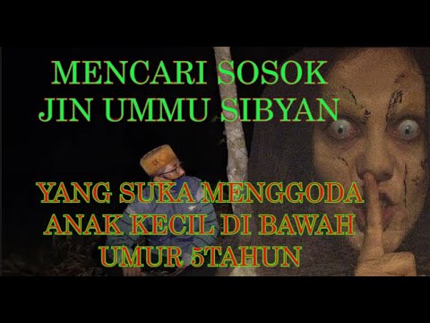 live misteri sosok jin ummu sibyan penggagu anak kecil ...