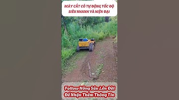 MÁY CẮT CỎ TỰ ĐỘNG TỐC ĐỘ SIÊU NHANH VÀ HIỆN ĐẠI