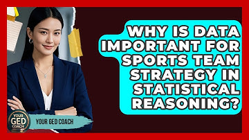 Why Is Data Important For Sports Team Strategy In Statistical Reasoning? - Your GED Coach