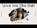 Sam Kim — love me like that (lyrics)