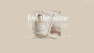 Feel the same - fcj w/chevy // thaisub