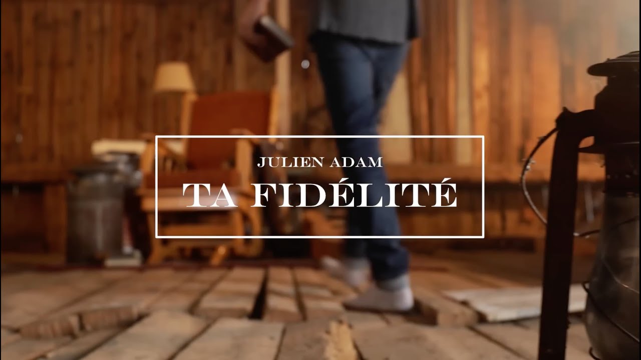 Julien Adam - Ta fidélité