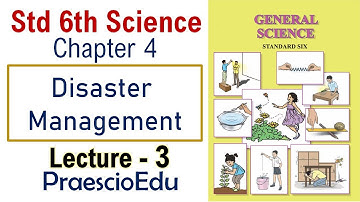 Class 6 Science Disaster Management Lecture-3 Std 6th Maharashtra Board Standard PraescioEdu