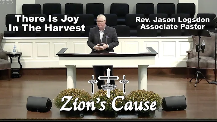 Rev. Jason Logsdon: "There Is Joy In The Harvest"
