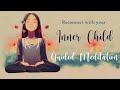 Reconnecting with your Inner Child Guided Meditation