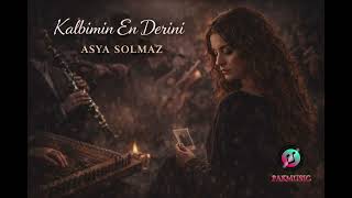 Asya Solmaz Kalbimin En Derini Duygusal Arabesk Şarkı