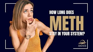 You Won't Believe How Long Meth Stays in Your System!