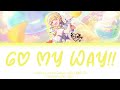 GO MY WAY Kotone Fujita 藤田ことね Gakuen IDOLM STER 学園アイドルマスター SHORT LYRICS KAN ROM ENG