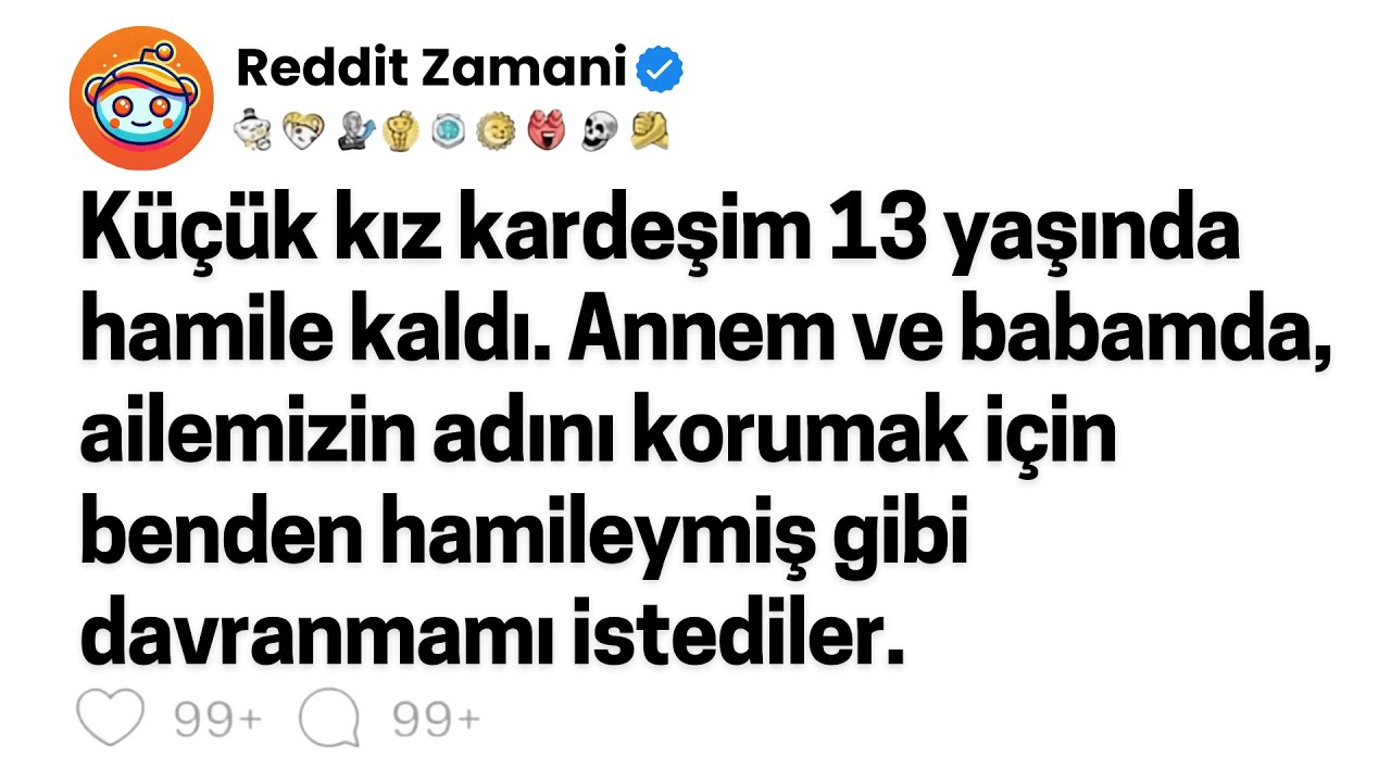 Küçük kız kardeşim 13 yaşında hamile kaldı. Annem ve babamda, ailemizin adını korumak için benden…