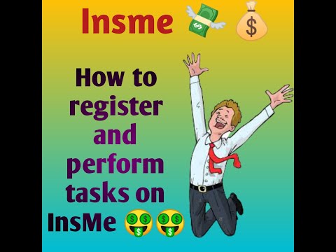 How to register and perform tasks on InsMe ??