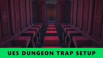 Tutorial : Dungeon Trap Setup in Unreal Engine 5.5