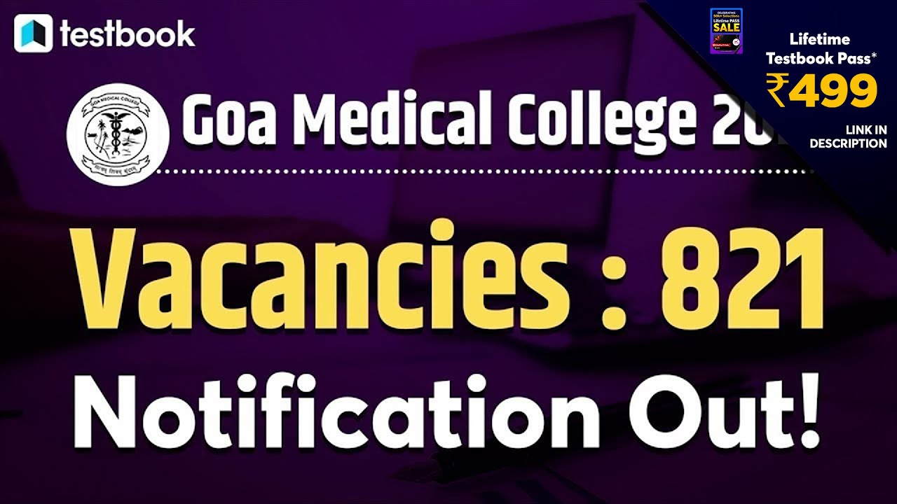 Goa Medical College Recruitment 2021 | 821 Vacancies | Salary | Eligibility | Selection Process
