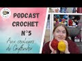 Podcast crochet de crochta maille n5  aux couleurs de gryffondor