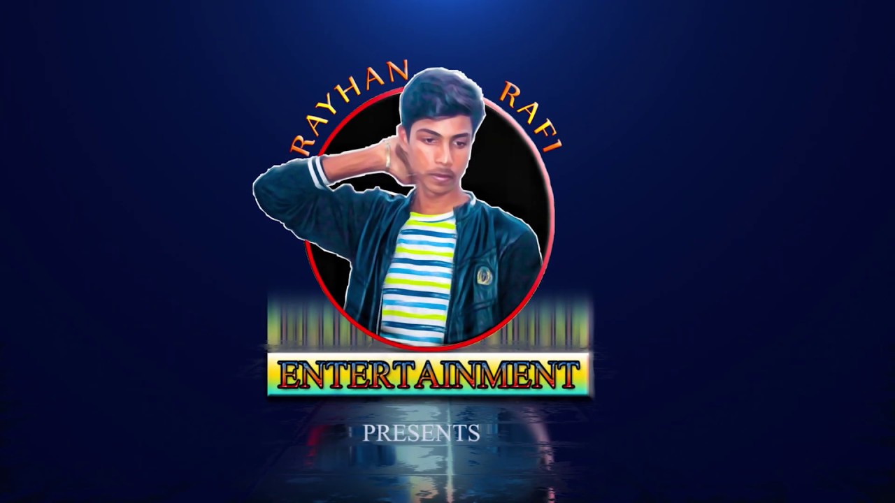 RAYHAN RAFI ENTERTAINMENT || OFFICIAL 4K INTRO || 2020