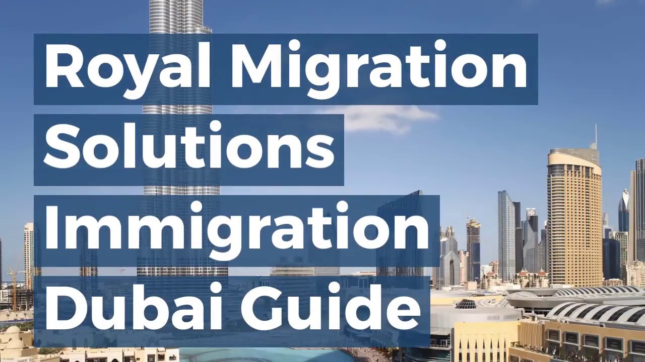 Royal Migration Solutions Visa & Immigration Dubai YouTube