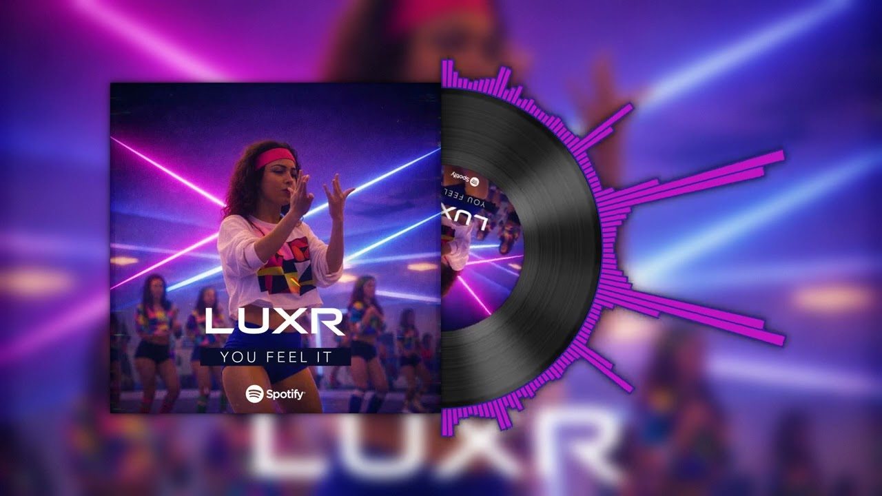 LUXR - You Feel It (Official Audio)