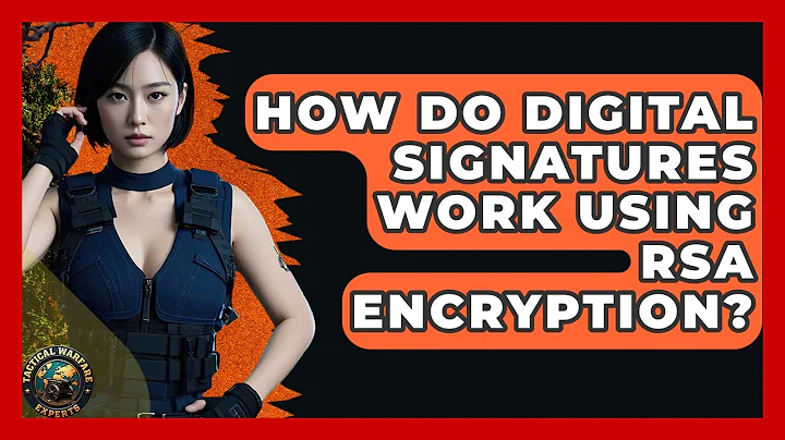 How Do Digital Signatures Work Using RSA Encryption? - Tactical Warfare Experts