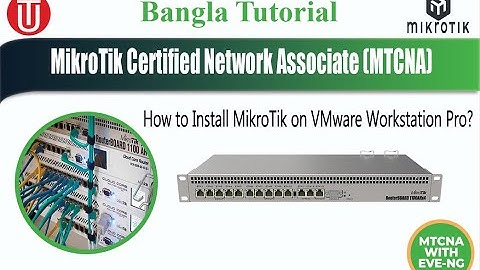 How to install MikroTik Router OS on VMware Workstation?