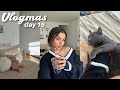 a realistic morning in my life *VLOGMAS DAY 15*