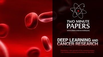 Deep Learning and Cancer Research | Two Minute Papers #64