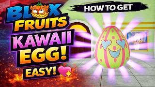 How to Get Kawaii Egg in Blox Fruits | Blox Fruits Kawaii Egg Guide