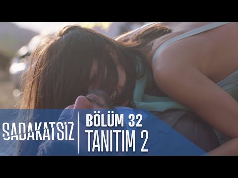 Sadakatsiz 32. Bölüm 2. Tanıtımı