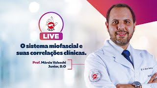 IDOT LIVE #18 - Márcio Valsechi Junior, D.O - O sistema miofascial e suas correlações clínicas