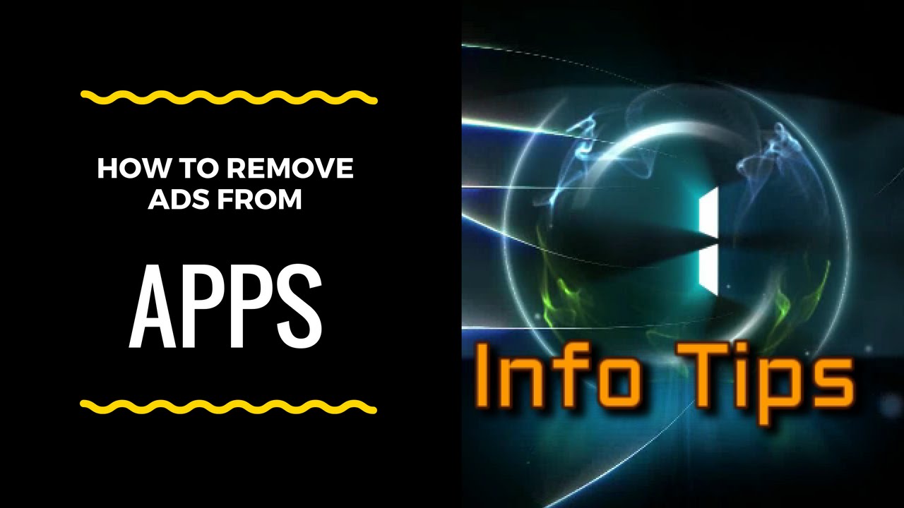 How To Remove Ads From Apps By Info Tips YouTube How To Remove Ads From Apps By Info Tips YouTube