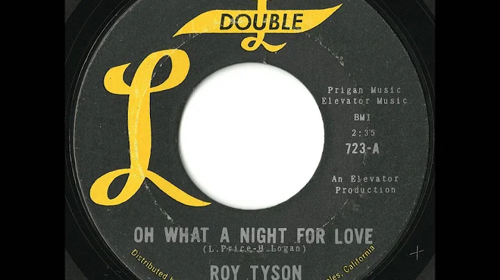 Roy Tyson - Oh What A Night For Love - Fantastic U...